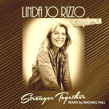 Linda Jo Rizzo Feat. Fancy - Stronger Together (Michael Fall Remix)
