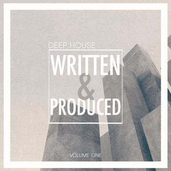 Various Artists - Written &amp; Produced, Vol. 1 - Deep House