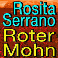 Rosita Serrano - Rosita Serrano Roter Mohn
