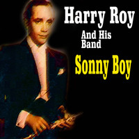Harry Roy And His Band - Sonny Boy