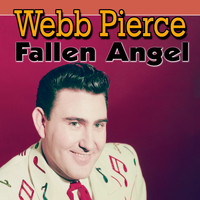 Webb Pierce - Fallen Angel