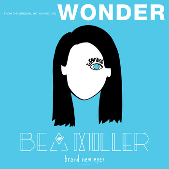 Bea Miller - brand new eyes (From "Wonder")