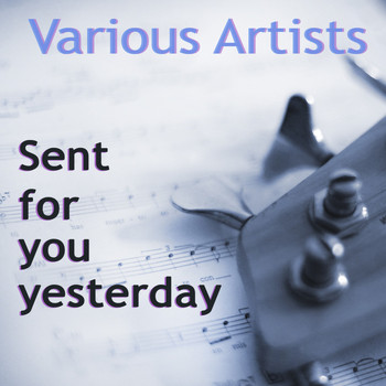 Various Artists - Sent for you yesterday