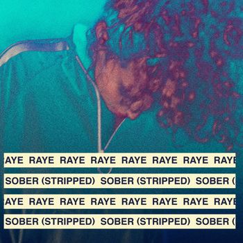 RAYE - Sober (Stripped) (Explicit)