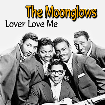 The Moonglows - Lover Love Me