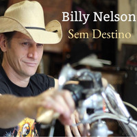 Billy Nelson - Sem Destino
