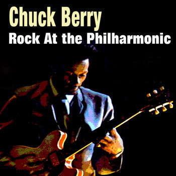 Chuck Berry - Rock At the Philharmonic