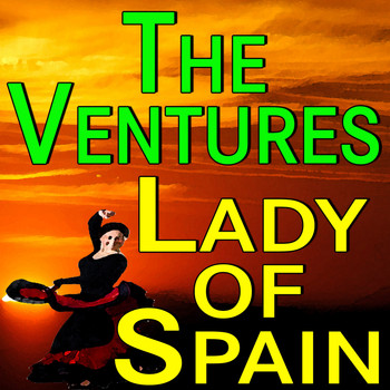 The Ventures - The Ventures Lady Of Spain