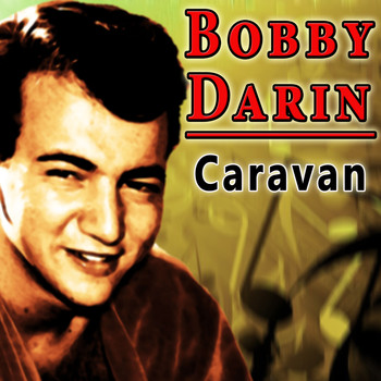 Bobby Darin - Caravan