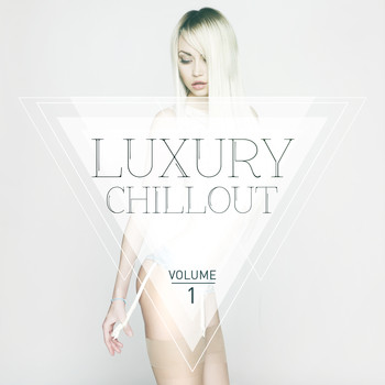 Various Artists - Luxury Chillout, Vol. 1