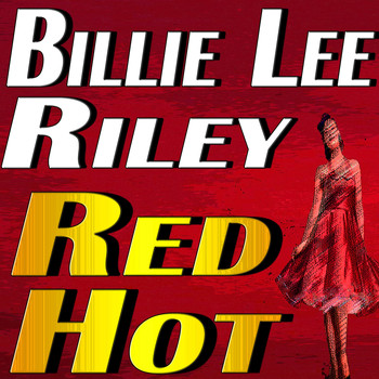 Billy Lee Diddley - Billy Lee Riley Red Hot