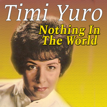 Timi Yuro - Nothing In The World