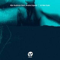Ilija Rudman - In Her Eyes (feat. Andre Espeut)