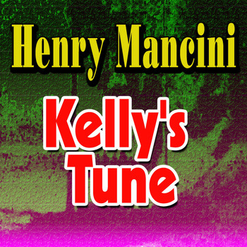 Henry Mancini - Kelly's Tune