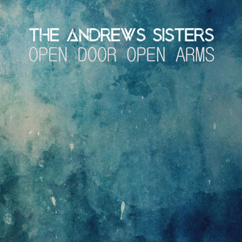 The Andrews Sisters - Open Door Open Arms