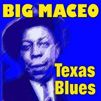 Big Maceo - Texas Blues