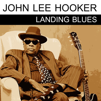 John Lee Hooker - Landing Blues