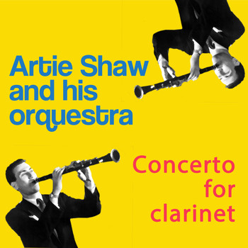 Artie Shaw and his orchestra - Concerto for Clarinet