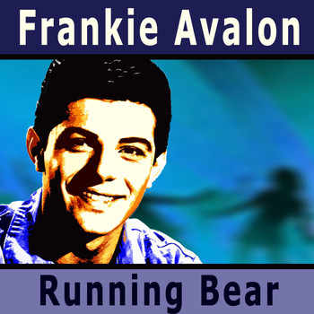 Frankie Avalon - Running Bear