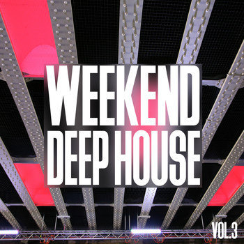 Various Artists - Weekend Deep House, Vol. 3