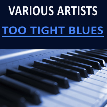 Various Artists - Too Tight Blues