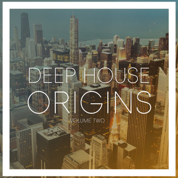 Various Artists - Deep House Origins, Vol. 2