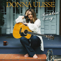 Donna Ulisse - Breakin' Easy