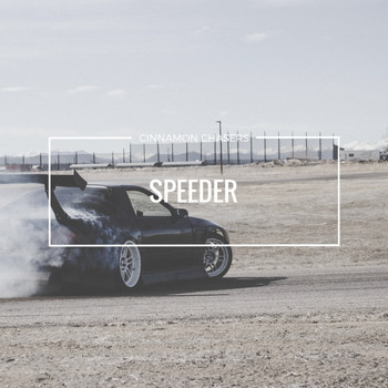 Cinnamon Chasers - Speeder