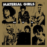Material Girls - MG VS IQ