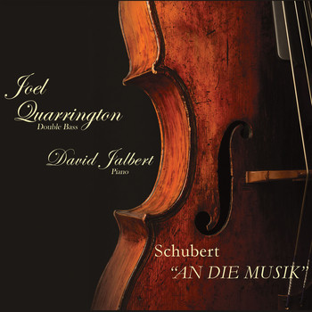 Joel Quarrington & David Jalbert - Schubert: An Die Musik