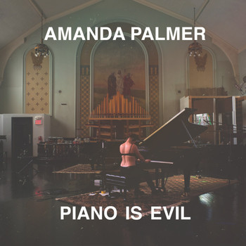 Amanda Palmer - Piano Is Evil