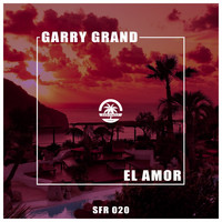 Garry Grand - El Amor