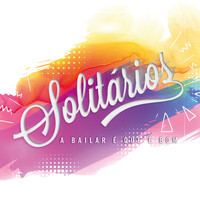 Os Solitários - A Bailar É Que É Bom