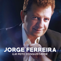 Jorge Ferreira - Um Peito Conquistador