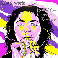 Norm Vork - Baby You Know Remixes
