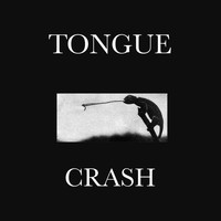 Tongue - Crash
