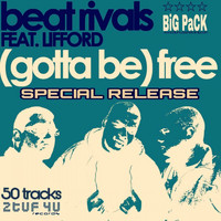 Beat Rivals - (Gotta Be) Free