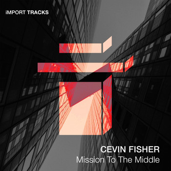 Cevin Fisher - Mission To The Middle Ep
