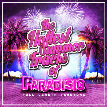 Paradisio - The Hottest Summer Tracks (20TH Anniversary Deejays Full Length Versions)