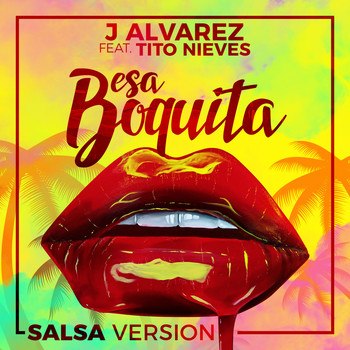 J Alvarez - Esa Boquita (Salsa Version)