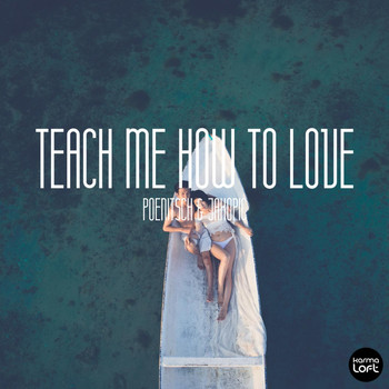 Poenitsch & Jakopic - Teach Me How to Love