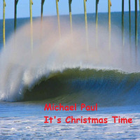Michael Paul - It's Christmas Time