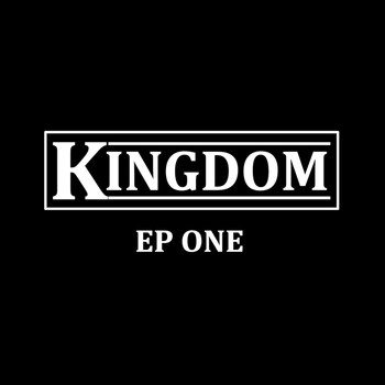 Kingdom - EP One
