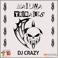 Dj Crazy - Maluna Tribales
