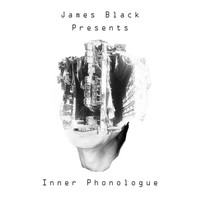 James Black Presents - Inner Phonologue
