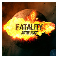 Artfckt - Fatality
