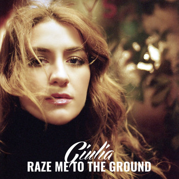 Giulia - Raze Me to the Ground