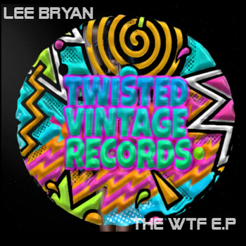 Lee Bryan DJ - WTF!?! (Explicit)