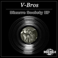 V-Bros - Bizarre Society EP