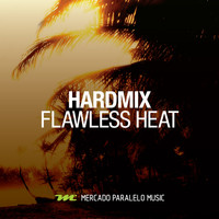 Hardmix - Flawless Heat